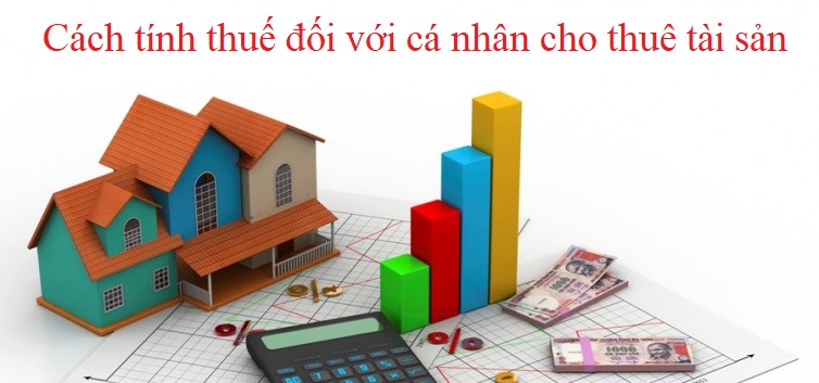 cach-tinh-thue-doi-voi-ca-nhan-cho-thue-tai-san