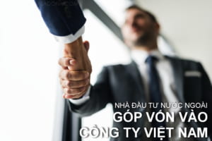 Thành lập doanh nghiệp có vốn đầu tư nước ngoài